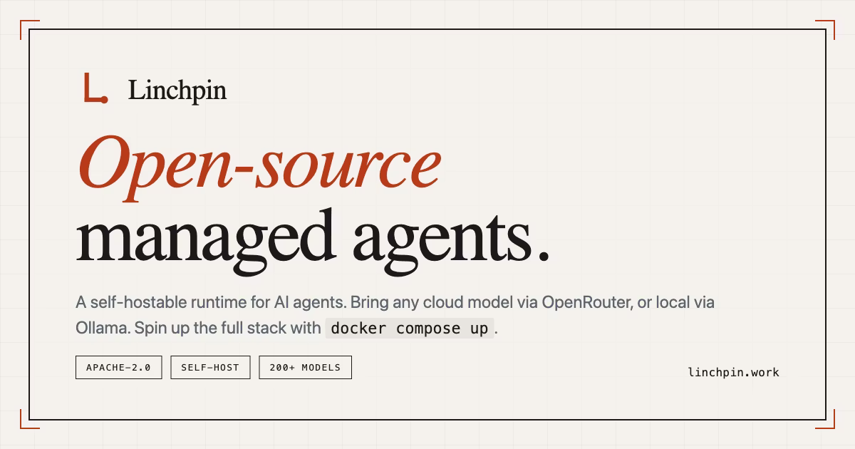 Linchpin Review: Self-Hostable Runtime for AI Agents